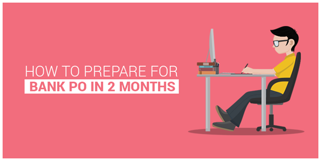 How to Prepare for Bank PO in 2 Months