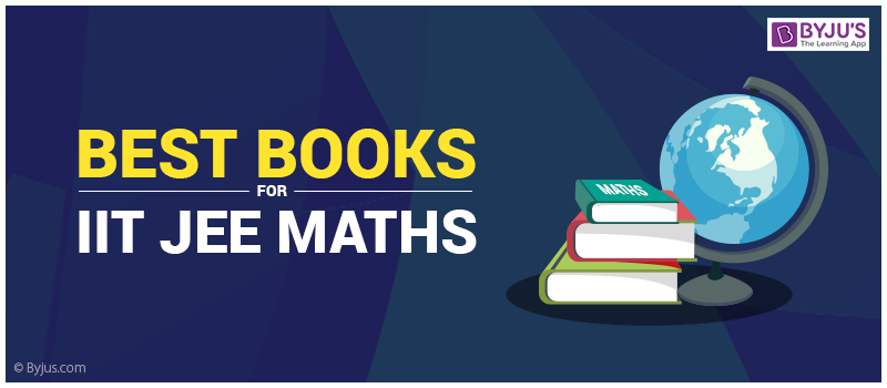 Best Books For IIT JEE Maths Best Books For IIT JEE Maths