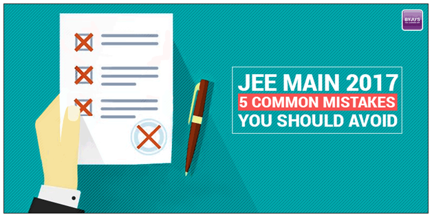 Common Mistakes-JEE Main 2017 JEE Main 2017