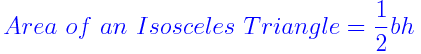 Area of an Isosceles Triangle Area of an Isosceles Triangle