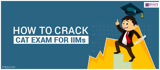 How to Crack CAT Exam for IIMs?