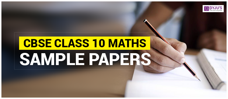 CBSE Class 10 Maths Sample Papers