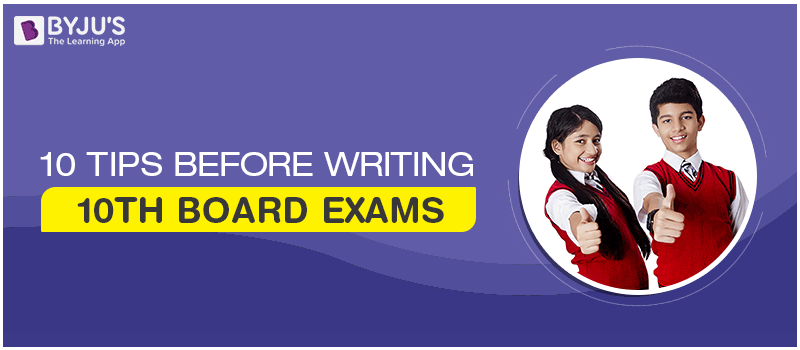 Follow The 10 Tips Before Writing 10th Board Exams