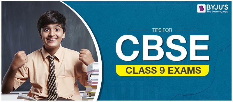 Tips for CBSE Class 9 Exams