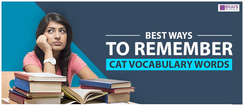 Best Ways to Remember CAT Vocabulary Words