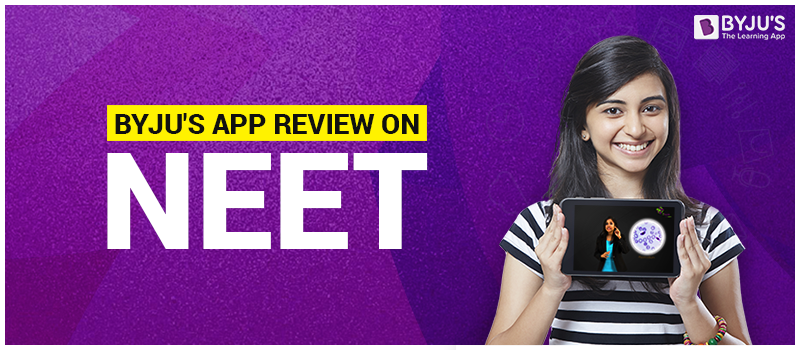 BYJU'S App Review on NEET