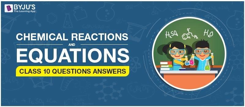 Chemical Reactions and Equations Class 10 