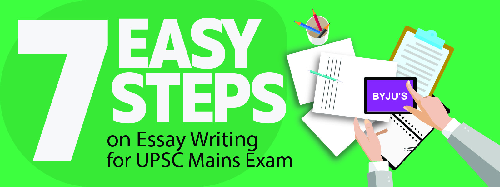 7 easy steps for UPSC Essay Writing