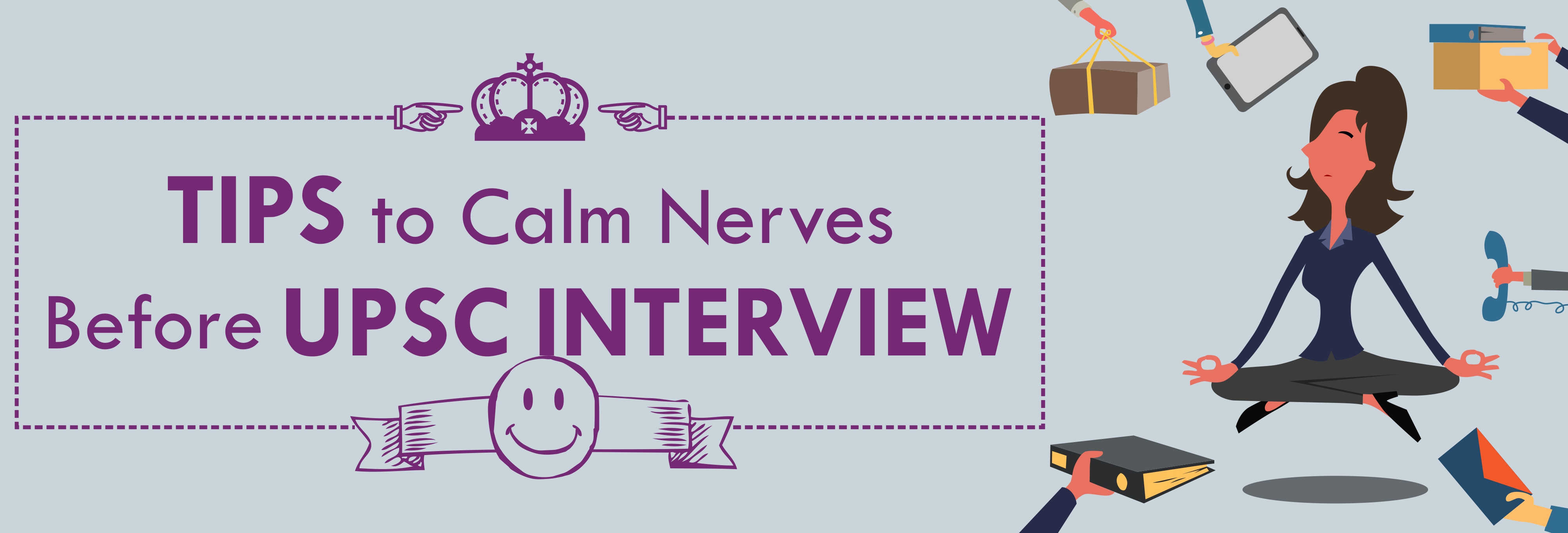 tips to calm nerves before upsc interview