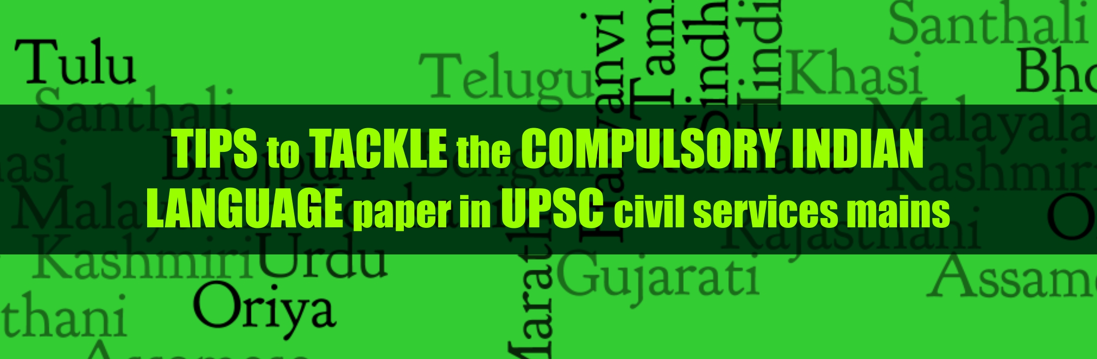 Tips to tackle the compulsory Indian language paper in UPSC civil services mains