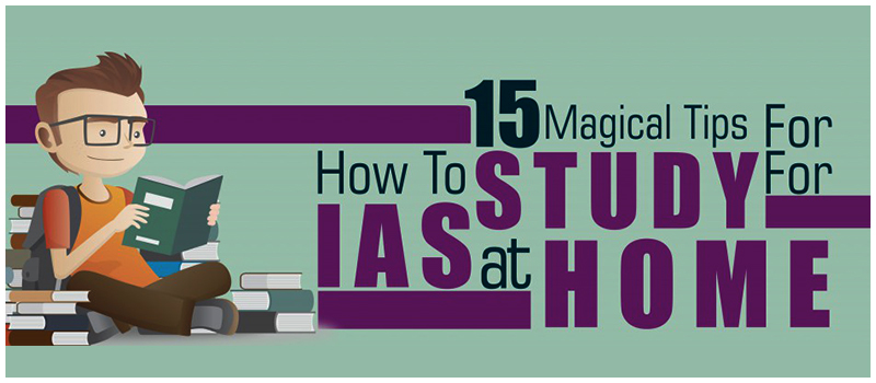 15 magical tips for how to study for IAS at home (1) 15 magical tips for how to study for IAS at home