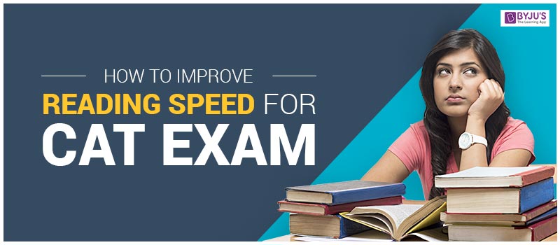 How to Improve Reading Speed for CAT Exam?