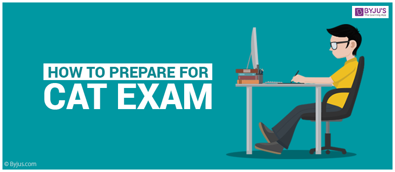 How To Prepare For CAT Exam