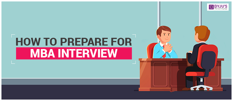 How to Prepare for MBA Interview?