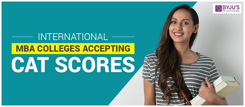 International MBA Colleges Accepting CAT Scores