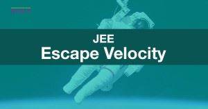 JEE Escape Velocity