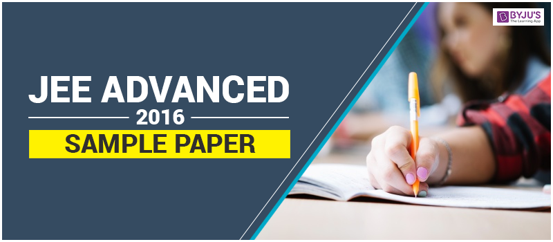 JEE Advanced 2016 Sample Papers