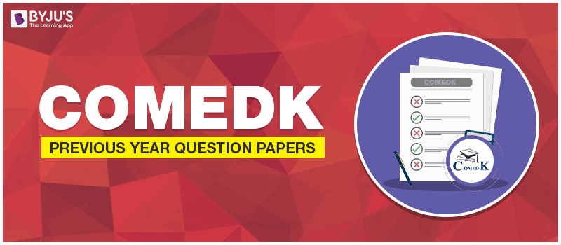 COMEDK Previous Year Question Papers