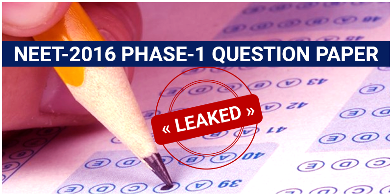 NEET 2016 Phase 1 Paper Leak