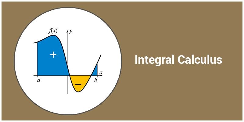 Integral Calculus - Definition, Formulas, Applications, Examples