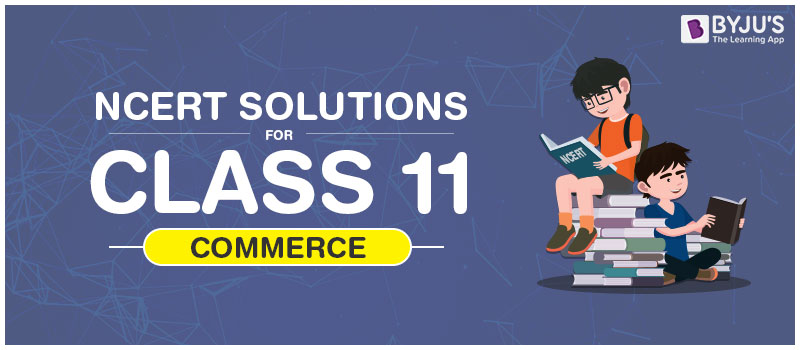 NCERT Commerce Solutions Class 11