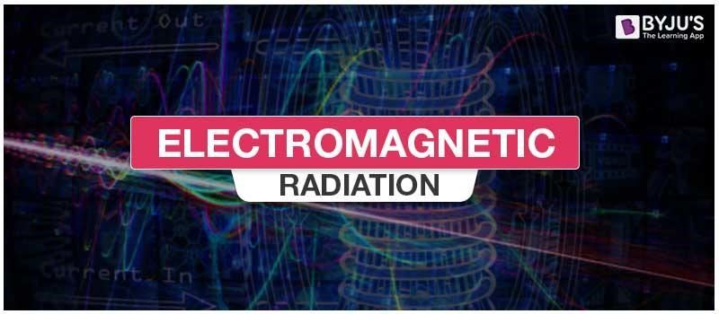 Electromagnetic Radiation