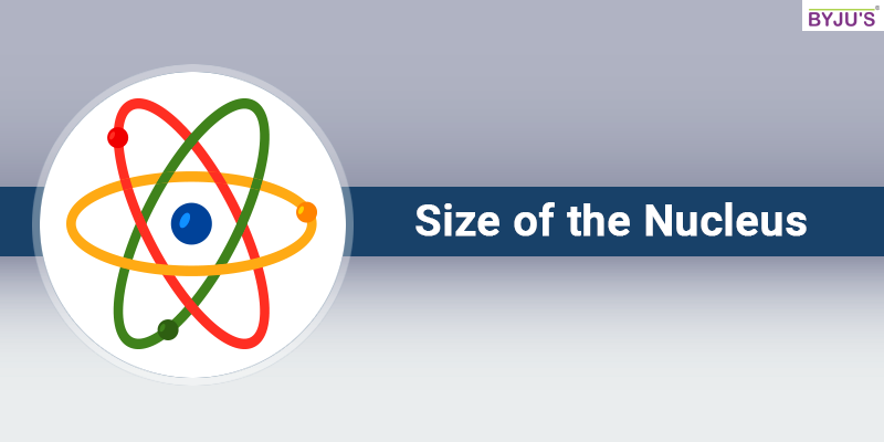 Size of the Nucleus - Rutherford Gold Foil Experiment Size of the Nucleus - Rutherford Gold Foil Experiment