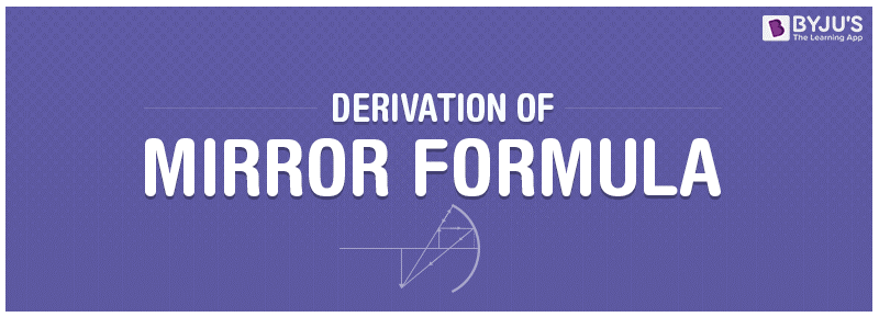 Derivation Of Mirror Formula