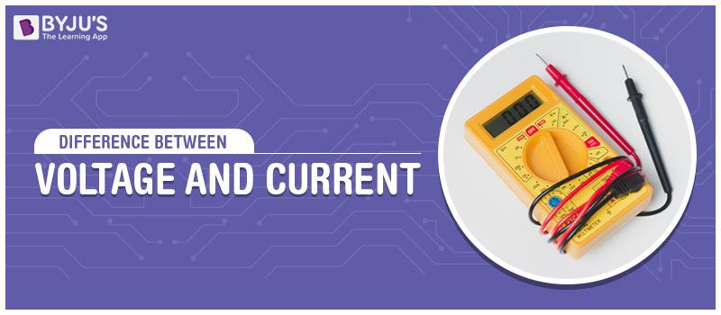 Difference Between Voltage And Current