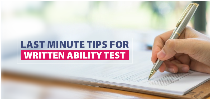 Last Minute Tips for Written Ability Test