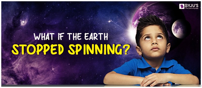 What if the Earth Stopped Spinning?