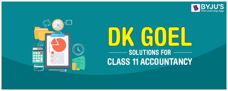 DK Goel Solutions for Class 11 Accountancy