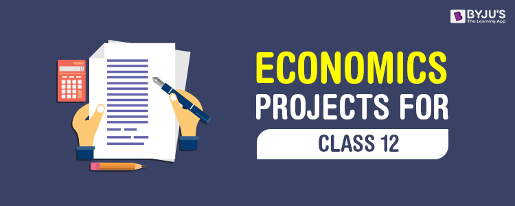 Class 12 Economics Project Sample Projects Download Free Pdf