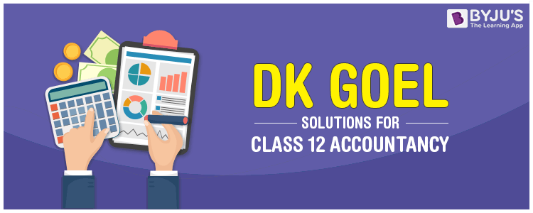 DK Goel Accountancy Class 12