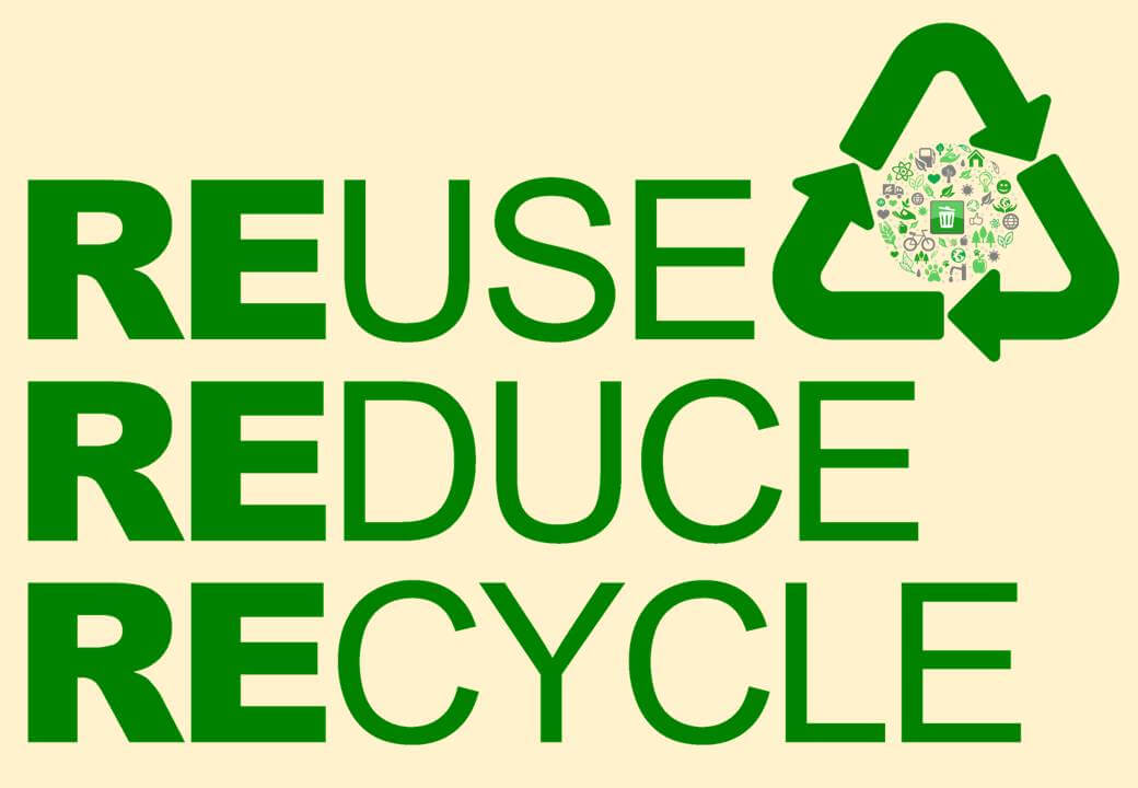 Re-use, Reduce and Recycle