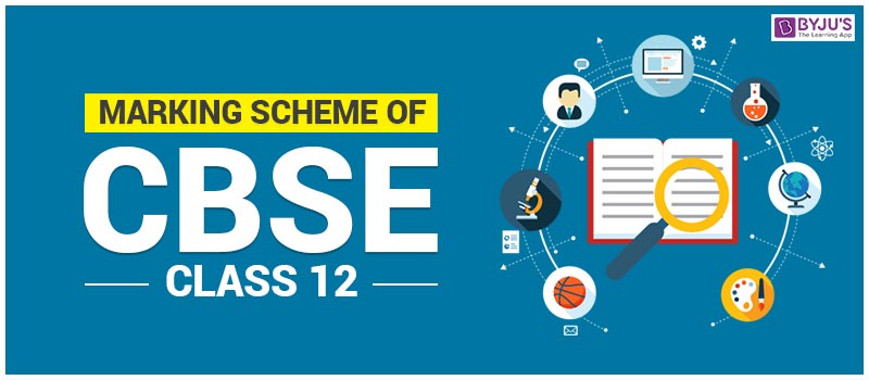 Marking Scheme of CBSE Class 12