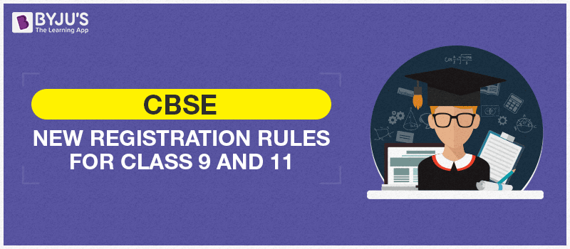 CBSE New Registration Rules for Class 9 and 11