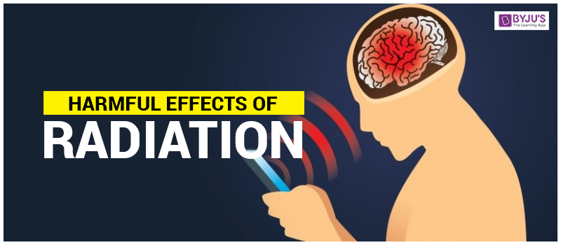 Effects Of Radiation - Definition, Health Effects, Protective Measures ...