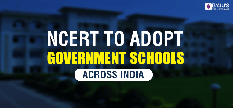 NCERT To Adopt Government Schools Across India