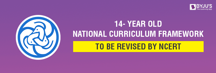 14-year-old-National-Curriculum-Framework-to-be-revised-by-NCERT