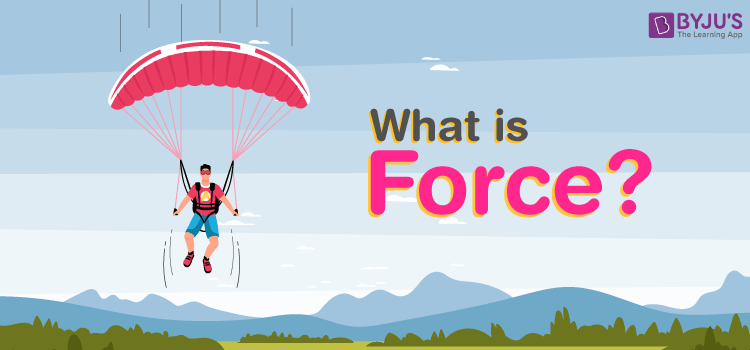 What is Force Definition Unit Types Formula Applications