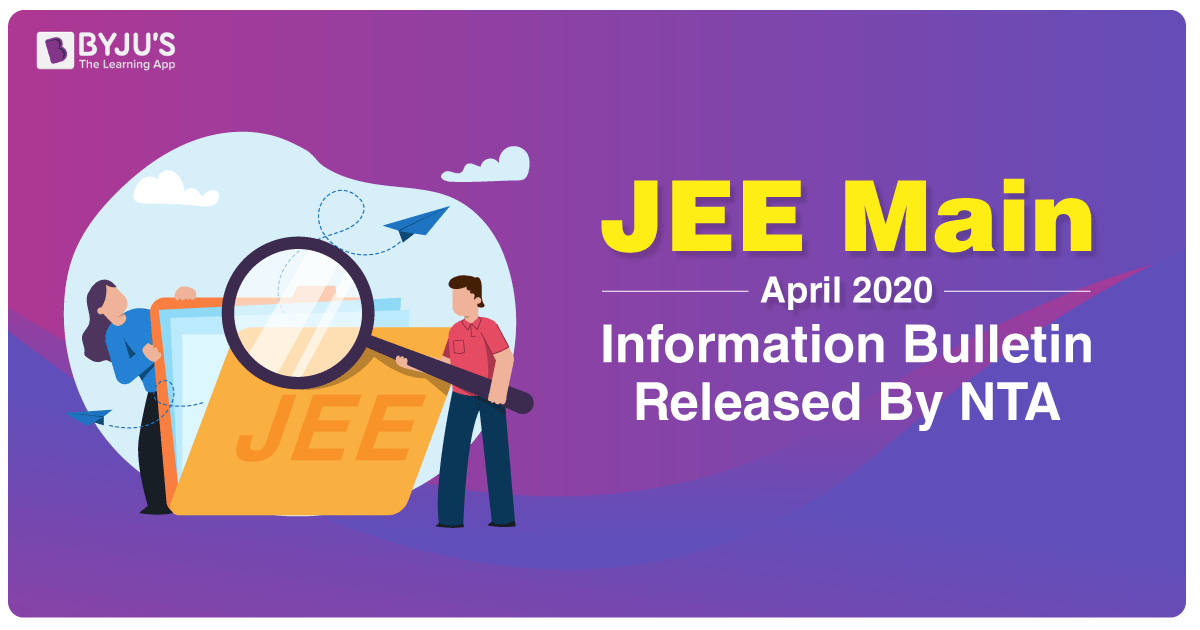 JEE Main April 2020 Information Bulletin Released By NTA