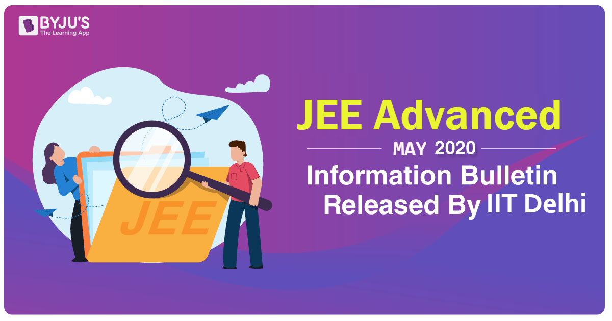 JEE Advanced 2020 Information Brochure Released by IIT Delhi