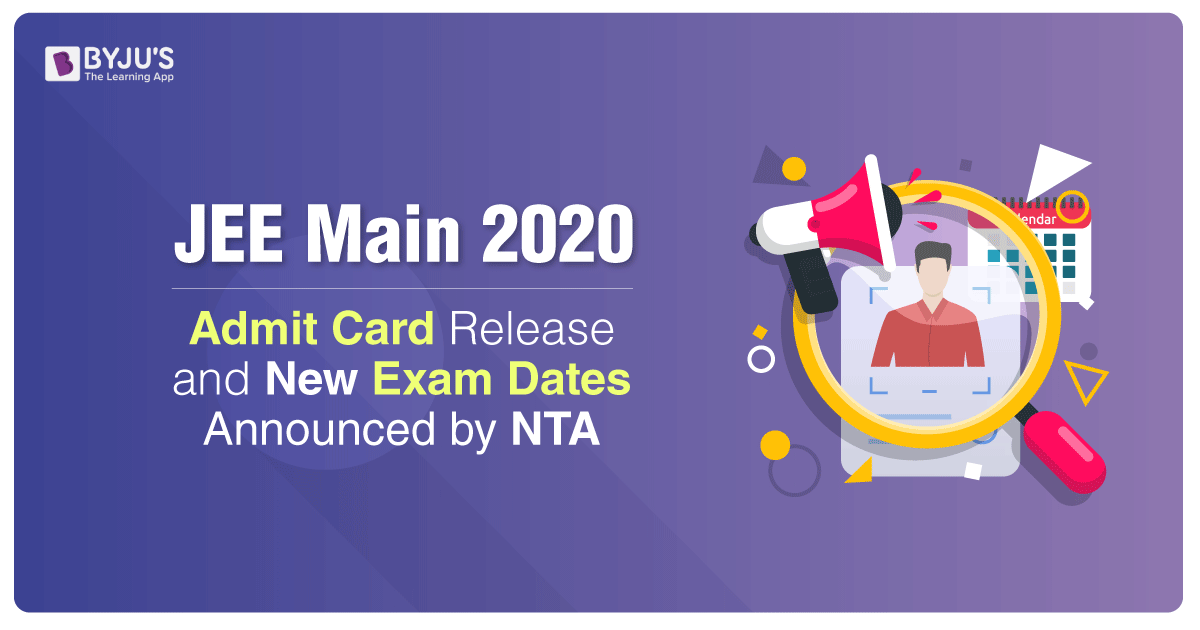 NTA Announces JEE Main 2020 Admit Card Release and Exam Dates