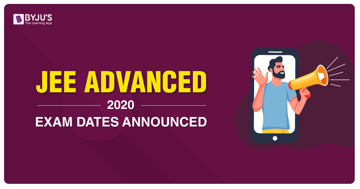 JEE Advanced 2020 Exam Date