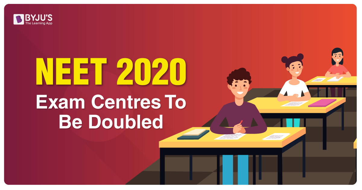 NEET 2020 Exam Centres To Be Doubled