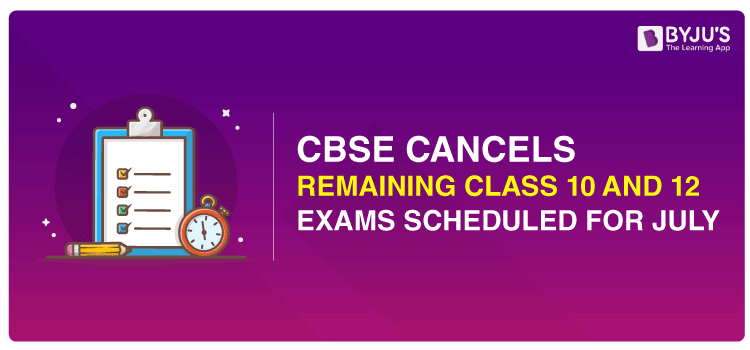 CBSE Board Exam 2020 Class 10 and 12 Cancelled, Class 12 Made Optional (July 1 to 15)