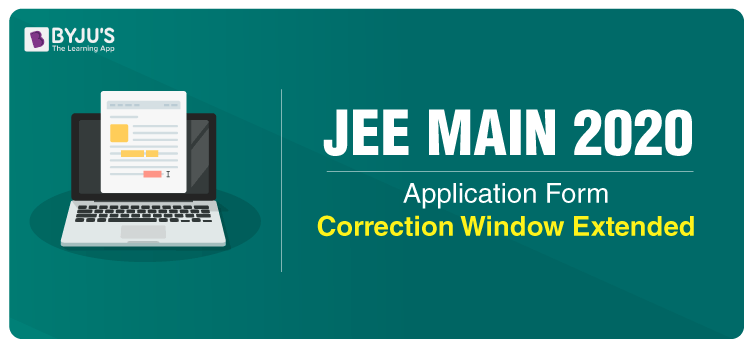 JEE Main 2020 Application Form Correction Window Extended