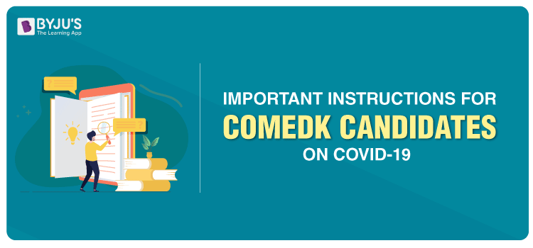 Important Instructions For COMEDK Candidates On Covid-19