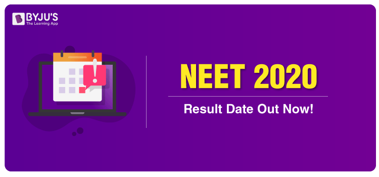 NEET UG 2020 Result Declaration Date Announced